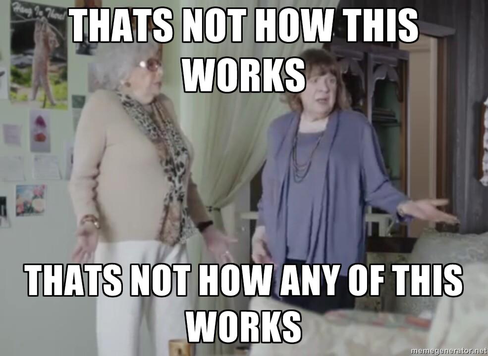 that's not how any of this works.jpg