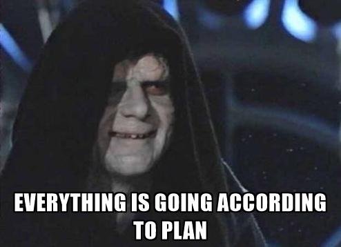 everything-is-going-according-to-plan.jpg.b3207cedb7205e2e5cd10dc05771442f.jpg