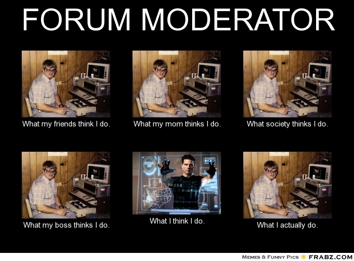 frabz-FORUM-MODERATOR-What-my-friends-th